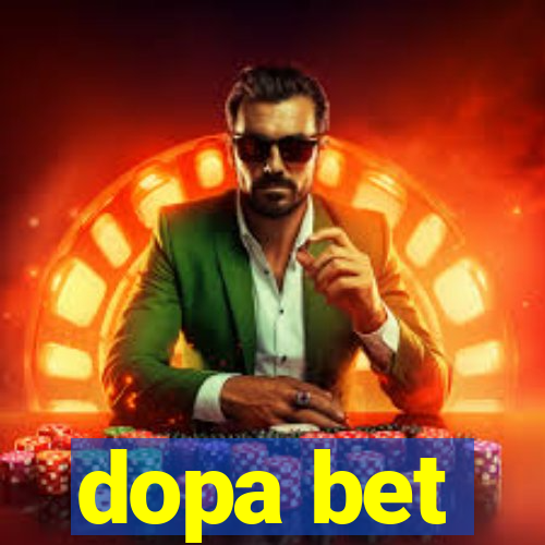 dopa bet